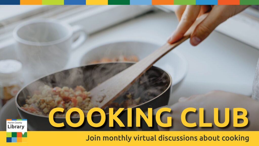 Huron County Library holding Virtual Cooking Club Events in February and March