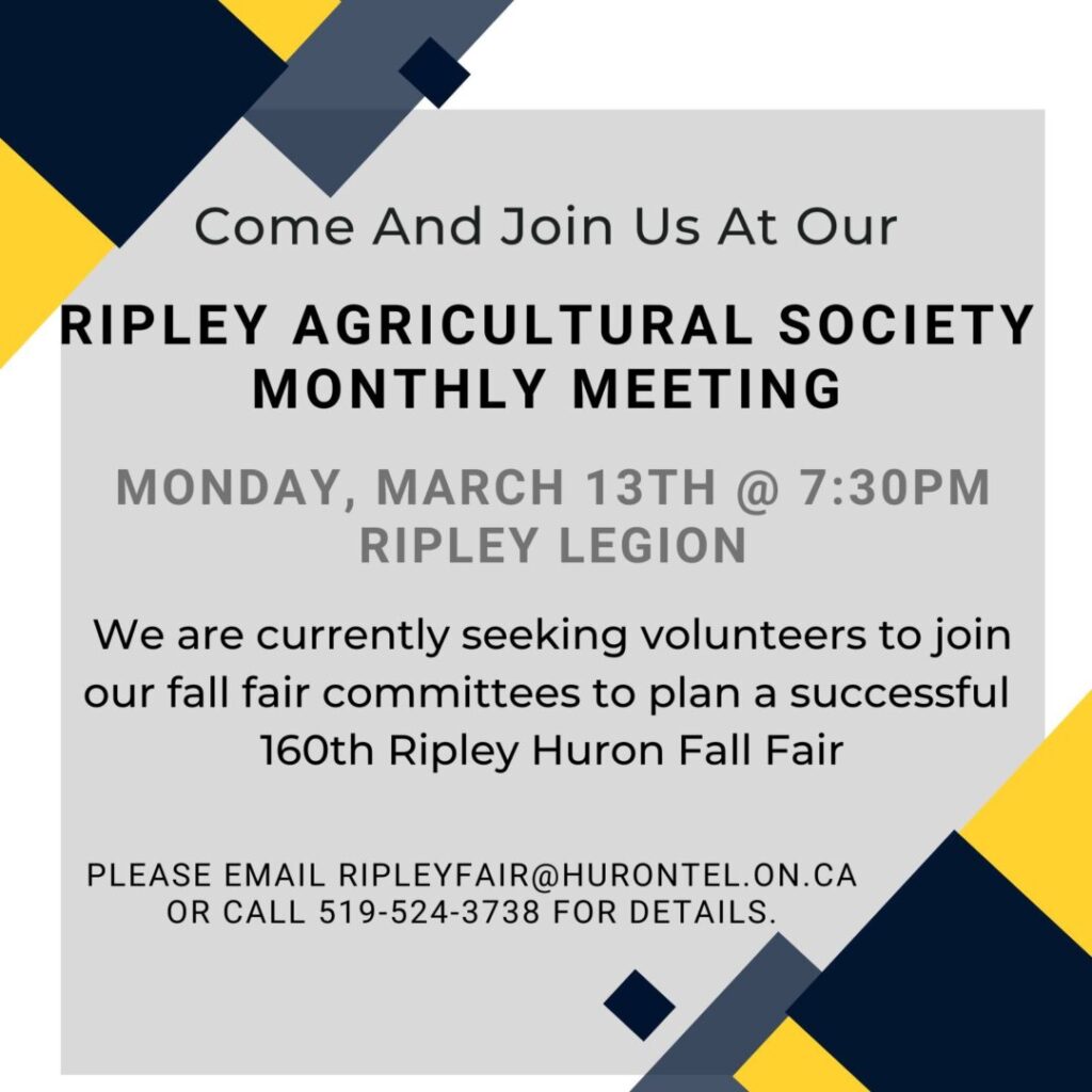 Ripley Agricultural Society holding General Meeting at Legion Monday at 7:30 pm