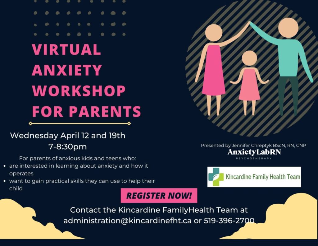 Kincardine Family Health team presenting Virtual Anxiety Workshop for Parents Apr. 12th & 19th