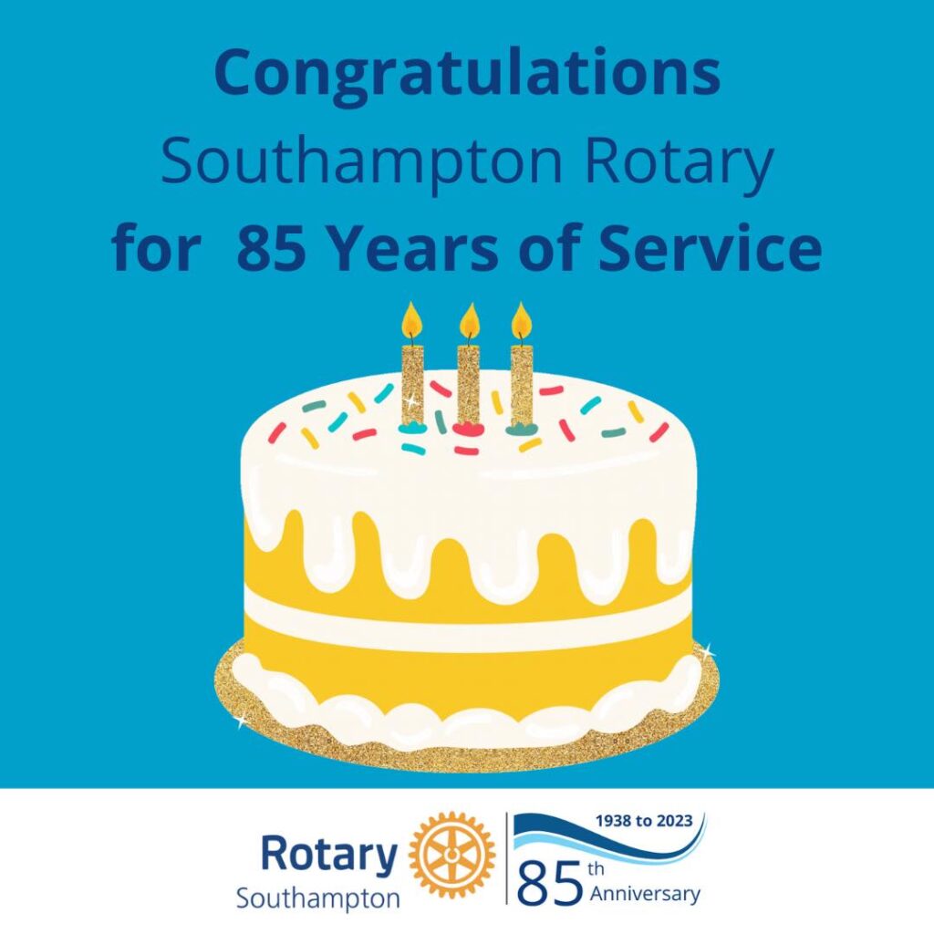 Rotary Club of Southampton celebrating its 85th Anniversary This Year