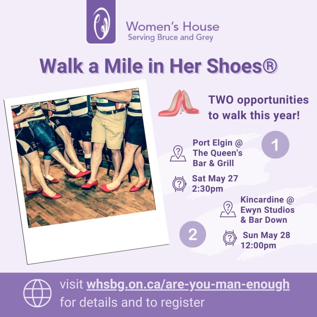 Women’s House holding 3 Fundraisers in May including 2 Walk a Mile in Her Shoes in Port Elgin & Kincardine