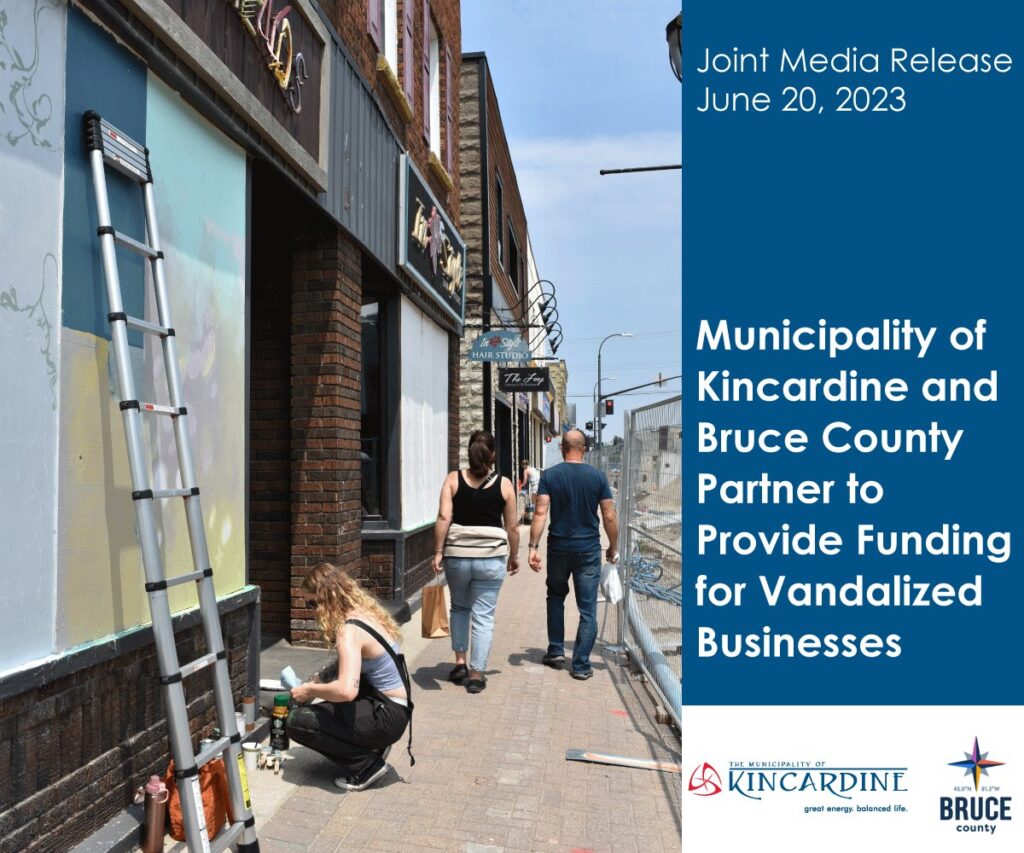 Kincardine & Bruce County partner on Support Program for Downtown Businesses Vandalized Recently