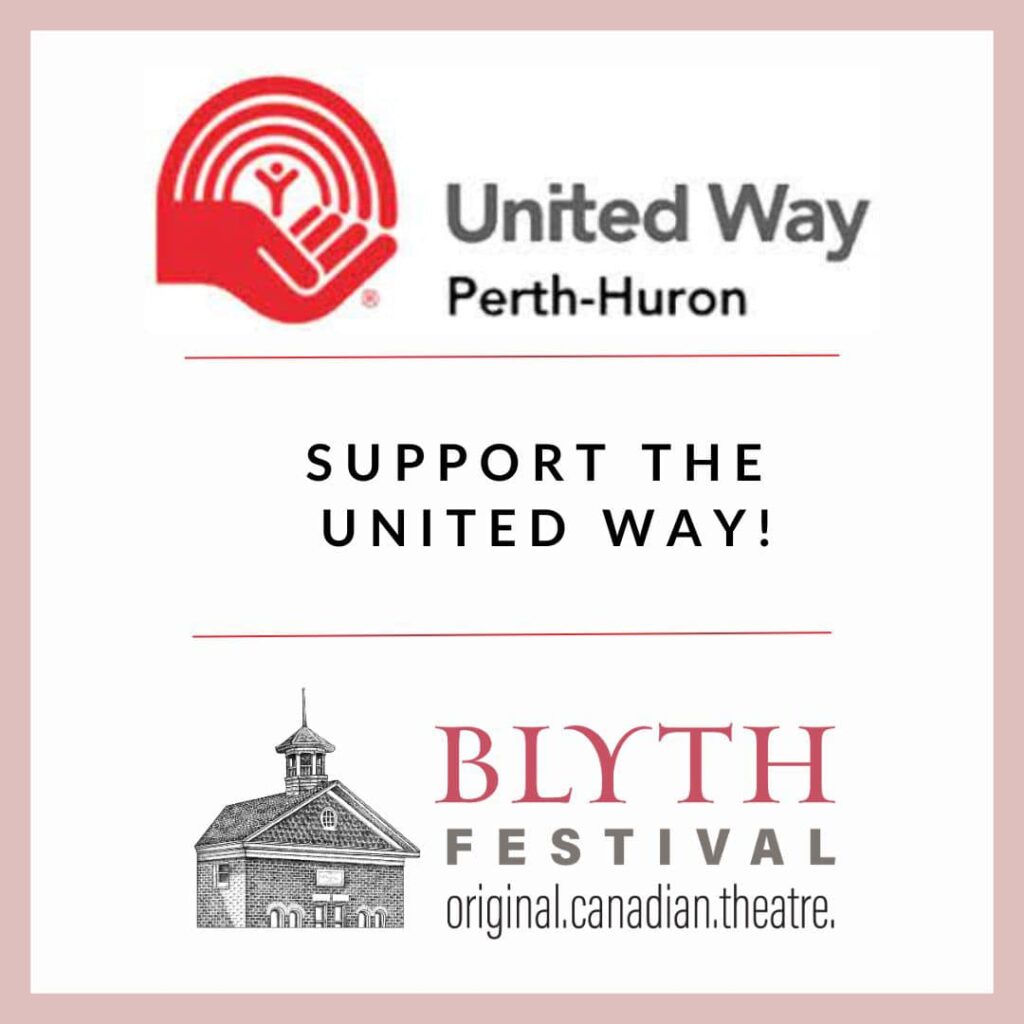 Blyth Festival supporting United Way with select Performances of Current Season