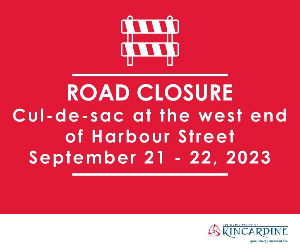 Cul-de-sac at end of Harbour Street closed Thu. Sept 21st at 8am to Fri. Sept 22nd at 5pm