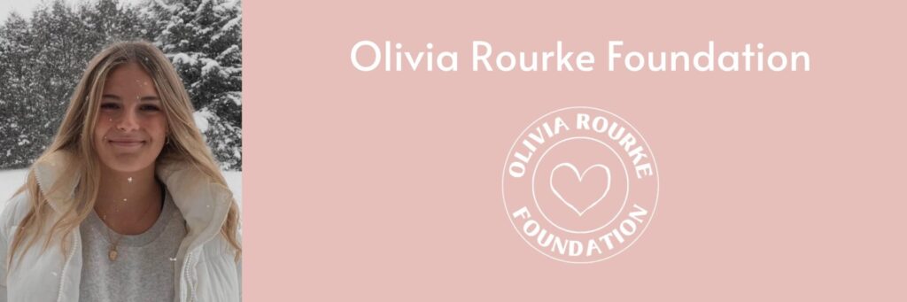 Family of Olivia Rourke Launch Foundation