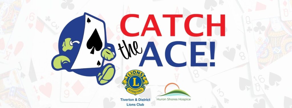 Catch the Ace to Continue in Kincardine Catch the Ace to Continue in Kincardine